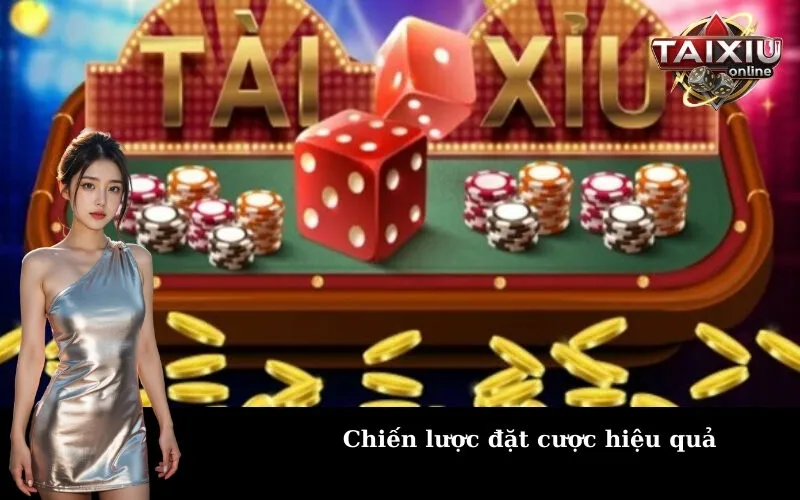 Chiến lược đặt cược hiệu quả